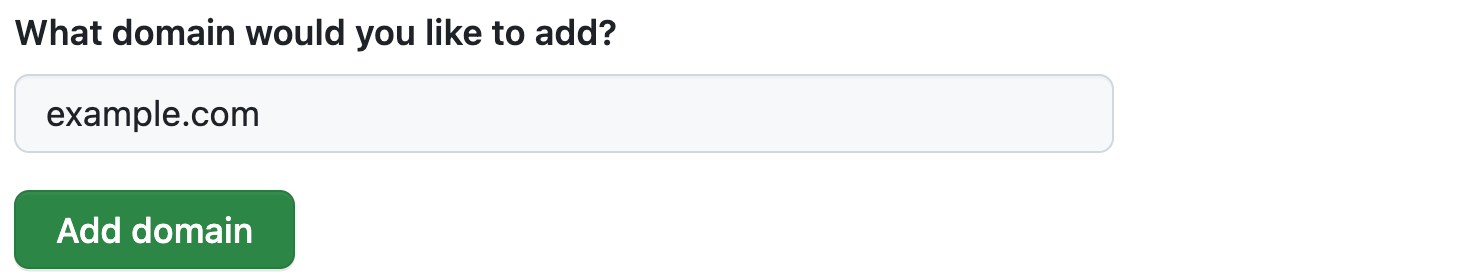 Screenshot of a text box to add a verified domain on GitHub Pages, filled in with "example.com." Below the text is a green button labeled "Add domain."