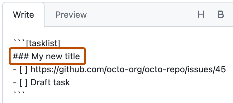 Screenshot of an issue comment in edit mode. Under the line that says "```tasklist", a line that says "### My new title" is outlined in dark orange.